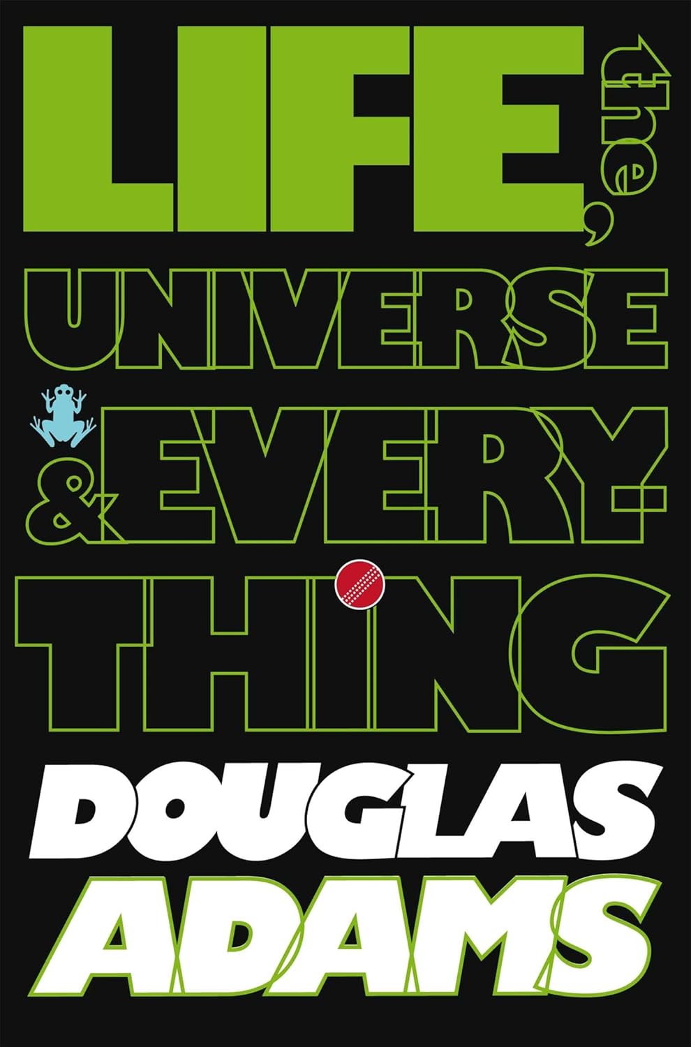 Life, the Universe and Everything