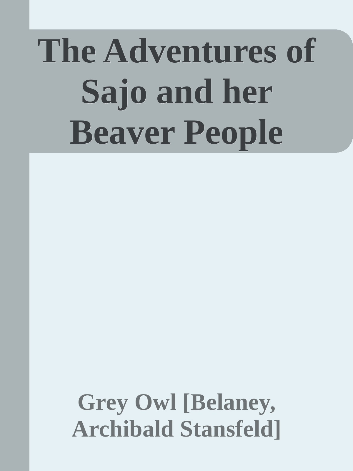 The Adventures of Sajo and her Beaver People