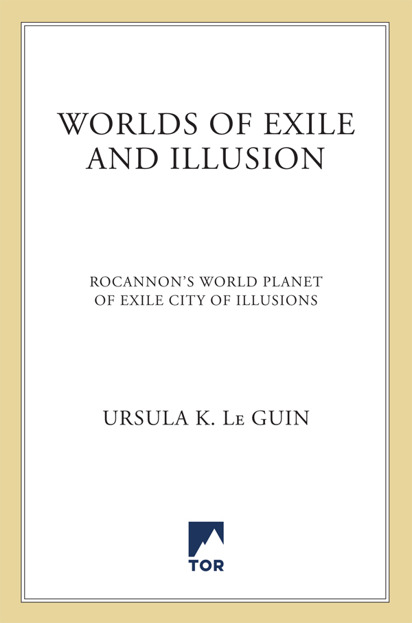 Rocannon's World; Planet of Exile; City of Illusions