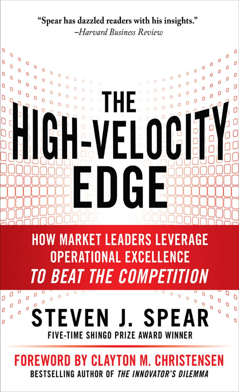 The High-Velocity Edge: How Market Leaders Leverage Operational Excellence to Beat the Competition